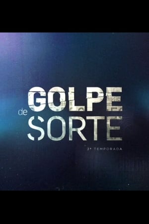 Golpe de Sorte 2. évad (2019-07-01) poszter