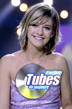 Tubes d'un jour, tubes de toujours