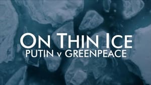 On Thin Ice: Putin v Greenpeace kép