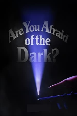 Are You Afraid of the Dark? poszter