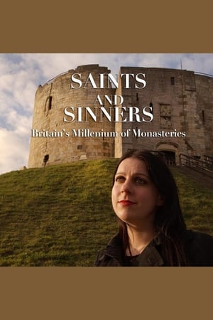 Saints and Sinners: Britain's Millennium of Monasteries poszter