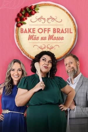 Bake Off Brasil: Mão na Massa 10. évad (2024-08-05) poszter