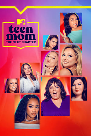 Teen Mom: The Next Chapter 2. évad (2024-05-30) poszter