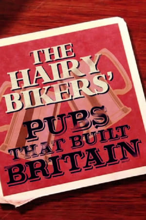 The Hairy Bikers: Pubs That Built Britain poszter