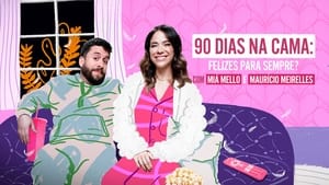 90 Dias na Cama: Felizes Para Sempre? - com Miá Mello & Maurício Meirelles kép