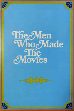 The Men Who Made the Movies