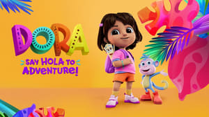 Dora: Say Hola to Adventure! kép