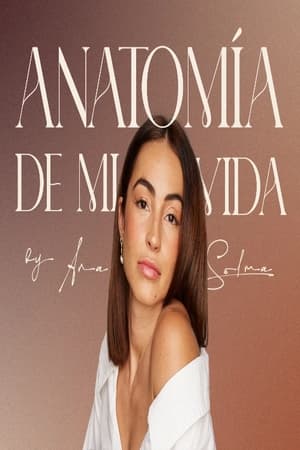 Anatomía de mi vida by Ana Solma poszter