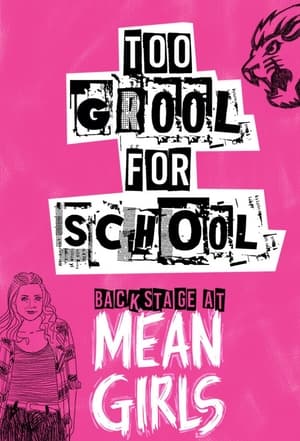 Too Grool for School: Backstage at 'Mean Girls' with Erika Henningsen poszter