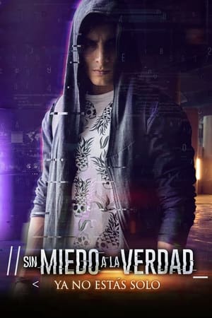 Sin miedo a la verdad 1. évad (2018-10-08) poszter