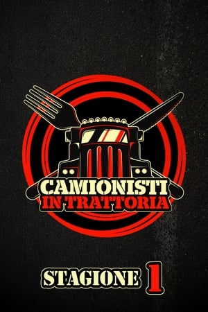 Camionisti in trattoria 1. évad (2018-05-10) poszter