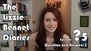 The Lizzie Bennet Diaries Speciális epizódok Ep.5 5. epizód