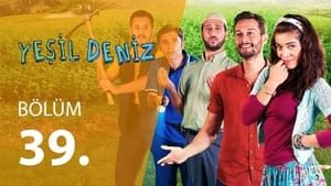 Yeşil Deniz 2. évad Ep.39 39. epizód