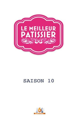 Le Meilleur Pâtissier 10. évad (2021-10-07) poszter