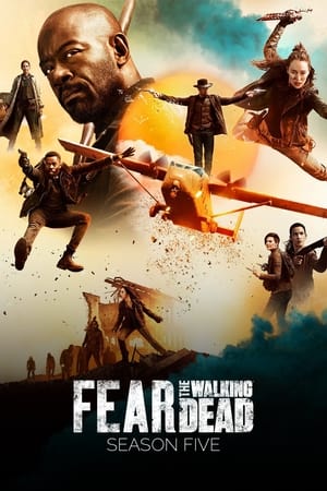 Fear the Walking Dead 5. évad (2019-06-02) poszter