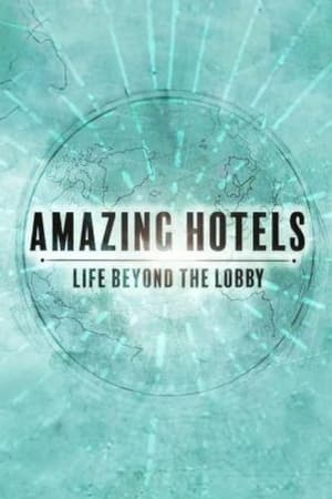 Amazing Hotels: Life Beyond the Lobby Speciális epizódok (2018-12-13) poszter