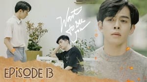 Muốn Nhìn Thấy Em 1. évad Ep.13 13. epizód