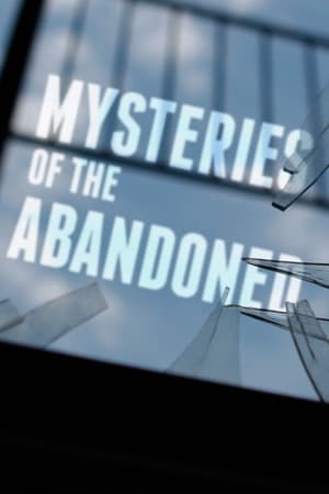 Mysteries of the Abandoned 1. évad (2017-04-20) poszter