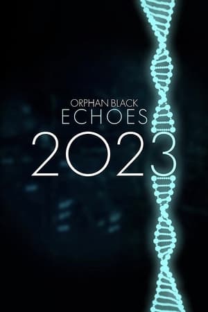 Orphan Black: Echoes poszter