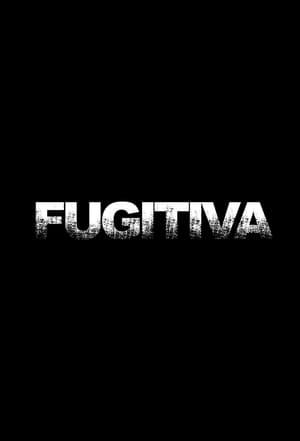 Fugitiva poszter