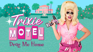 Trixie Motel: Drag Me Home kép