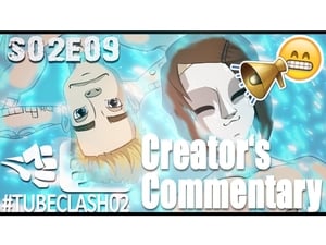 #TubeClash Creator's Commentary 3. évad Ep.10 10. epizód