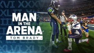 Man in the Arena: Tom Brady 1. évad Ep.6 6. epizód