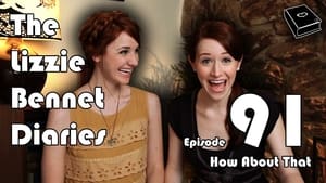 The Lizzie Bennet Diaries 1. évad Ep.91 91. epizód