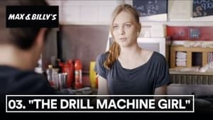 Max & Billy's Drill Machine Girl 1. évad Ep.3 3. epizód