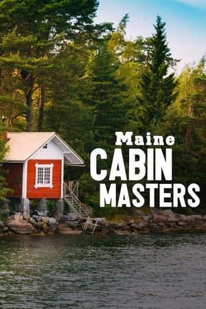 Maine Cabin Masters 2. évad (2017-11-27) poszter