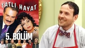 Tatlı Hayat 1. évad Ep.5 5. epizód