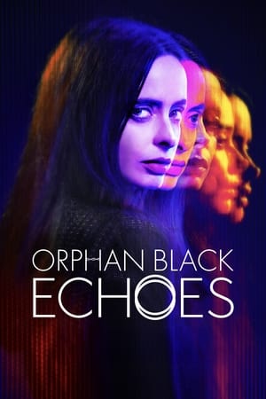 Orphan Black: Echoes poszter