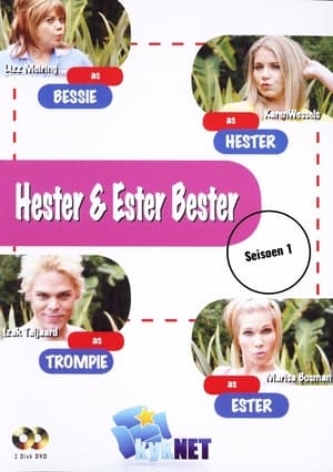 Hester & Ester Bester 1. évad (2007-04-14) poszter