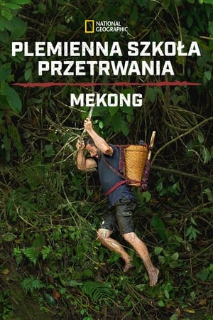 Törzsutas a világ végén: A Mekong bűvöletében poszter