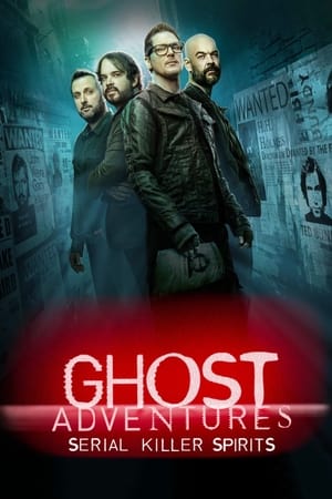 Ghost Adventures: Serial Killer Spirits 1. évad (2019-10-05) poszter