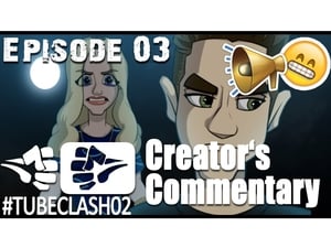 #TubeClash Creator's Commentary 3. évad Ep.4 4. epizód