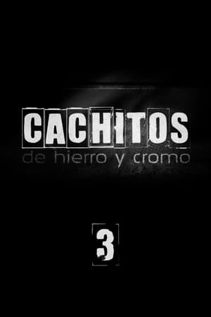 Cachitos de hierro y cromo 3. évad (2015-09-20) poszter