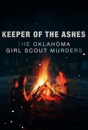 Keeper of the Ashes: The Oklahoma Girl Scout Murders 1. évad (2022-05-24) poszter