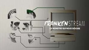 Frankenstream, ce monstre qui nous dévore 1. évad Ep.1 1. epizód