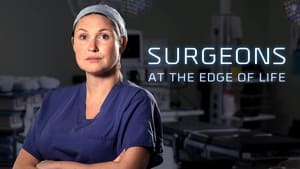 Surgeons: At the Edge of Life 1. évad Ep.1 1. epizód