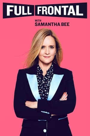 Full Frontal with Samantha Bee 6. évad (2021-01-13) poszter