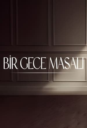 Bir Gece Masalı 1. évad (2024-09-03) poszter