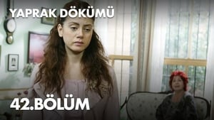 Yaprak Dökümü 2. évad Ep.42 42. epizód