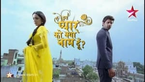 Iss Pyaar Ko Kya Naam Doon? 1. évad Ep.71 71. epizód