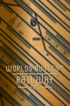 World's Busiest Railway 1. évad (2015-08-24) poszter