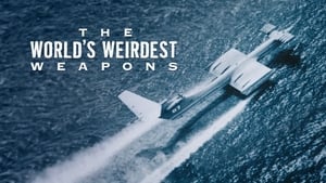 The World's Weirdest Weapons kép