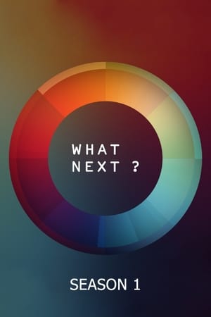 What Next? 1. évad (2017-06-11) poszter