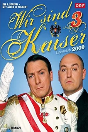 Wir sind Kaiser 3. évad (2009-03-05) poszter