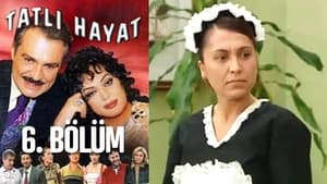 Tatlı Hayat 1. évad Ep.6 6. epizód