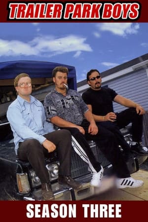 Trailer Park Boys 3. évad (2003-04-20) poszter